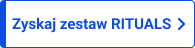 Zyskaj zestaw RITUALS o wartości 235 zł