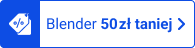 Blender 50 zł taniej