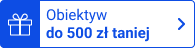 Obiektyw do 500 zł taniej