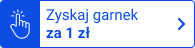 Zyskaj garnek za 1 zł