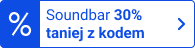 Soundbar 30% taniej z kodem