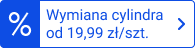 Wymiana cylindra od 19,99 zł/szt.
