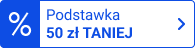 Podstawka 50 zł taniej