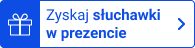 Zyskaj słuchawki w prezencie