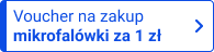 Voucher na zakup mikrofalówki za 1 zł