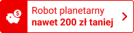 Robot planetarny nawet 200 zł taniej