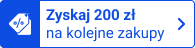 Zyskaj 200 zł na kolejne zakupy