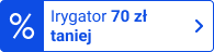 Irygator 70 zł taniej