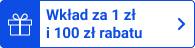 Wkład za 1 zł i 100 zł rabatu