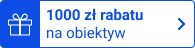 1000 zł rabatu na obiektyw