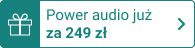 power audio już od 249 zł