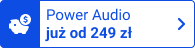 Power Audio już od 249 zł