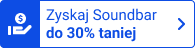 Zyskaj Saoundbar do 30% taniej