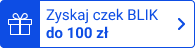 Zyskaj czek blik do 100 zł
