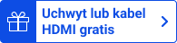 Uchwyt lub kabel HDMI gratis