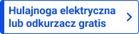 Hulajnoga elektryczna lub odkurzacz gratis