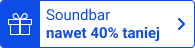 Soundbar nawet 40% taniej