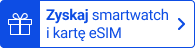 Zyskaj smartwatch i kartę eSIM