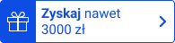 Zyskaj nawet 3000 zł