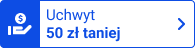Uchwyt 50 zł taniej