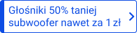 Głośniki 50% taniej i subwoofer nawet za 1 zł