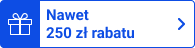 Nawet 250zł rabatu