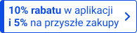 10% rabatu w aplikacji i 5% na przyszłe zakupy