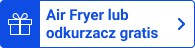 Air fryer lub odkurzacz gratis