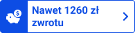 Nawet 1260 zł zwrotu