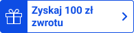 Zyskaj 100 zł zwrotu