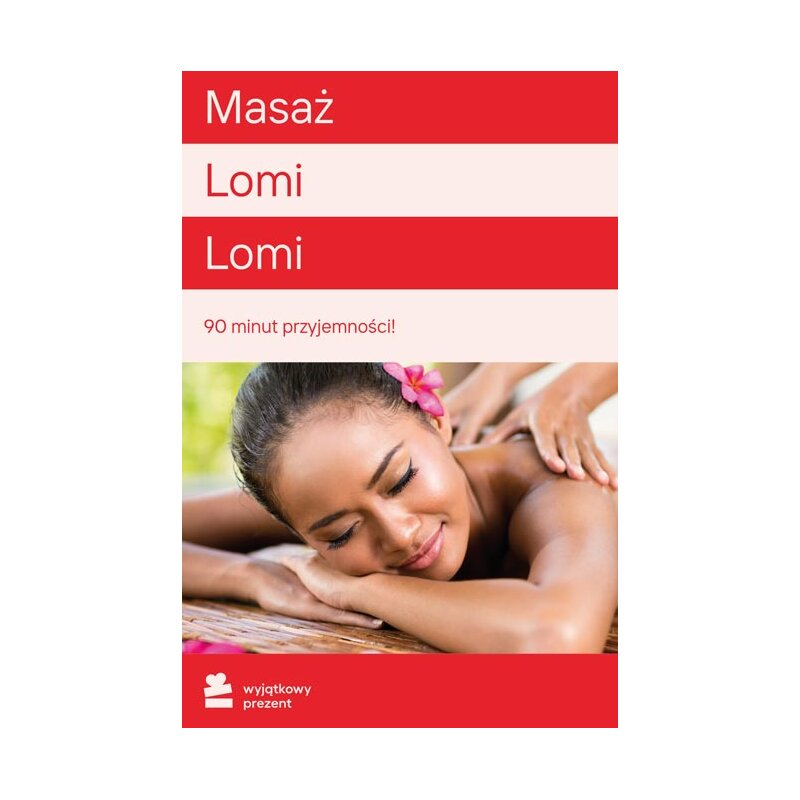Karta podarunkowa WYJĄTKOWY PREZENT Masaż Lomi Lomi