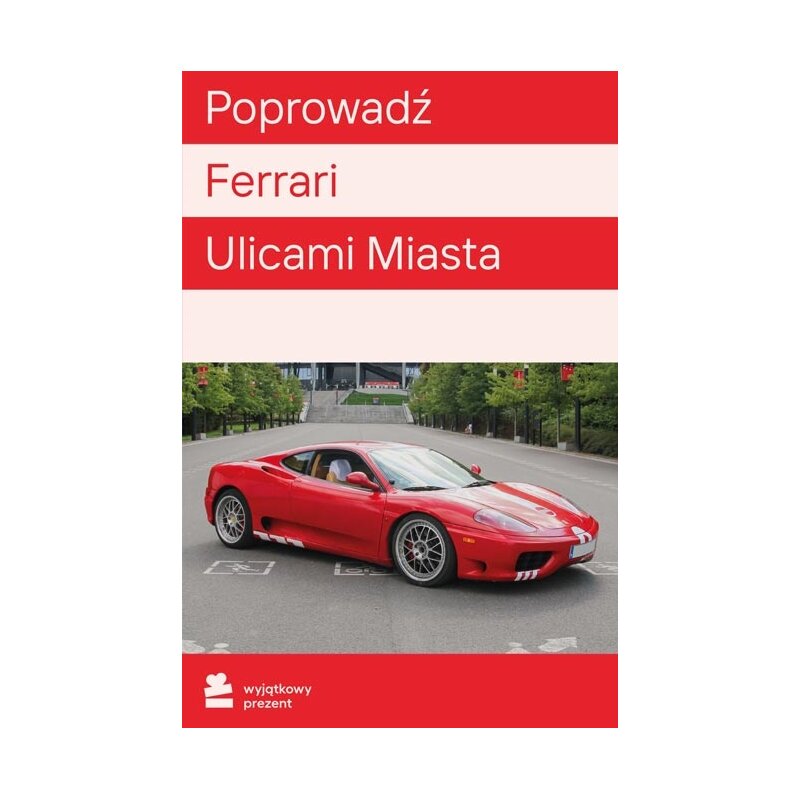 Karta podarunkowa WYJĄTKOWY PREZENT Jazda Ferrari Ulicami Miasta