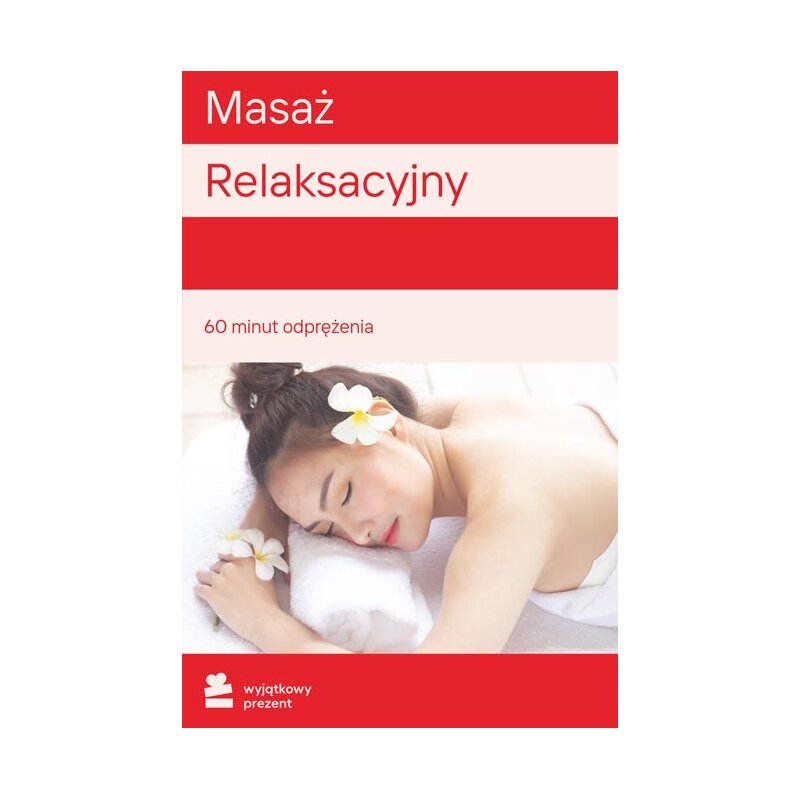 Karta podarunkowa WYJĄTKOWY PREZENT Masaż Relaksacyjny