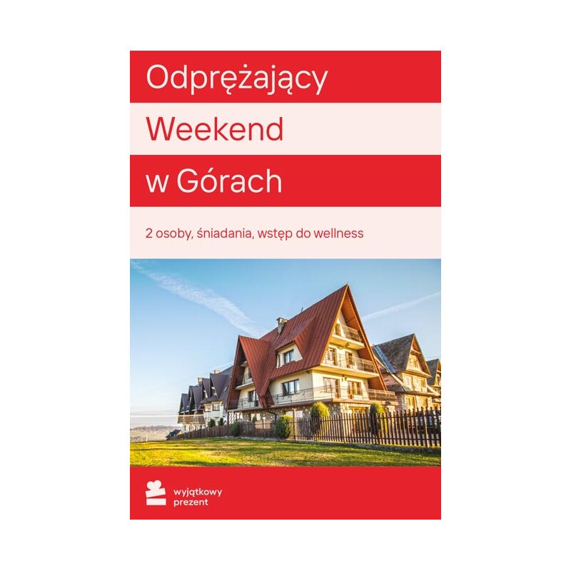 Karta podarunkowa WYJĄTKOWY PREZENT Odprężający Weekend w Górach dla Dwojga Zakopane