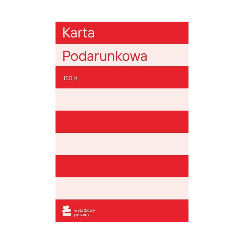 Karta podarunkowa WYJĄTKOWY PREZENT 150 zł