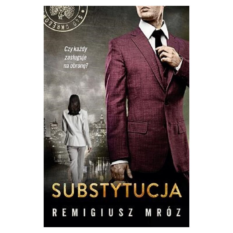 Substytucja. Joanna Chyłka. Tom 19 Remigiusz Mróz