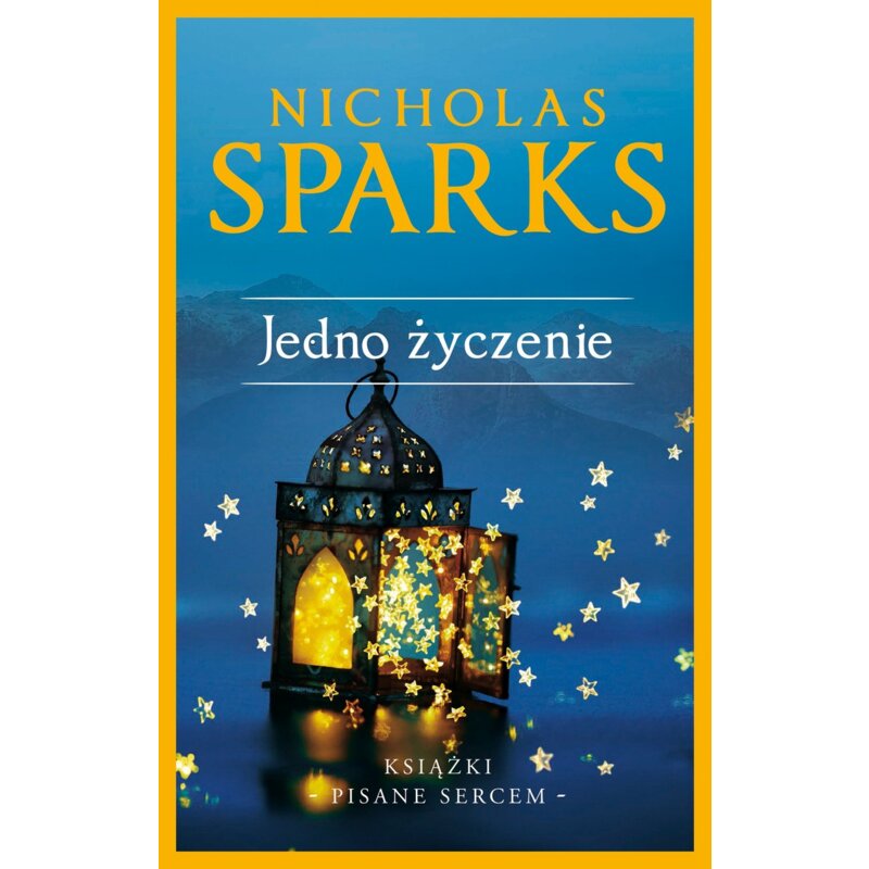 Jedno życzenie. Wydanie kolekcyjne Nicholas Sparks