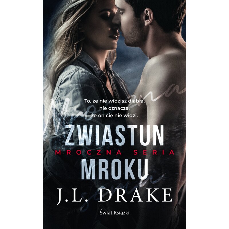 Zwiastun mroku. Mroczna seria. Tom 1 J. L. Drake
