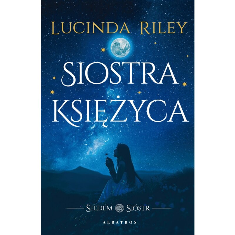 Siostra Księżyca. Siedem Sióstr. Tom 5 Lucinda Riley
