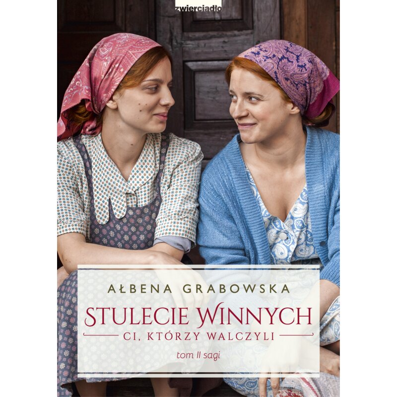 Ci, którzy walczyli. Stulecie Winnych. Tom 2. Wydanie serialowe Ałbena Grabowska