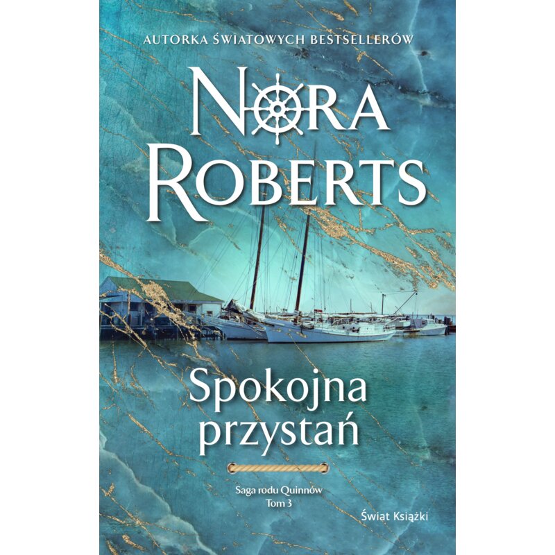 Spokojna przystań. Saga rodu Quinnów. Tom 3 Nora Roberts
