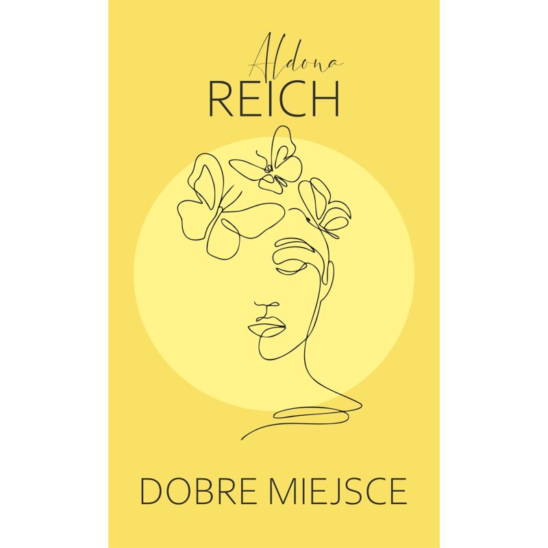 Dobre miejsce. Tylko dobrzy ludzie zostali. Tom 2 Aldona Reich