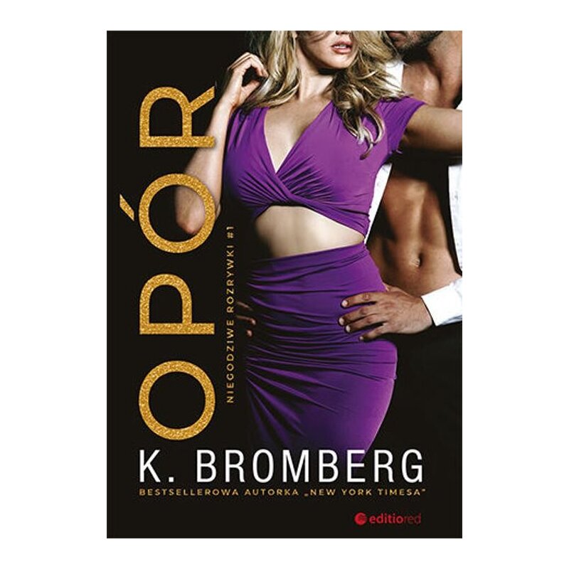 Opór. Niegodziwe rozrywki. Tom 1 K. Bromberg
