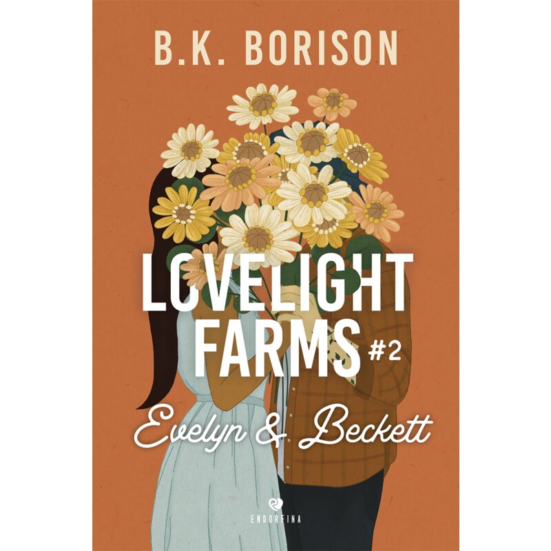 Evelyn & Beckett. Lovelight Farms. Tom 2 (barwione brzegi) B. K. Borison