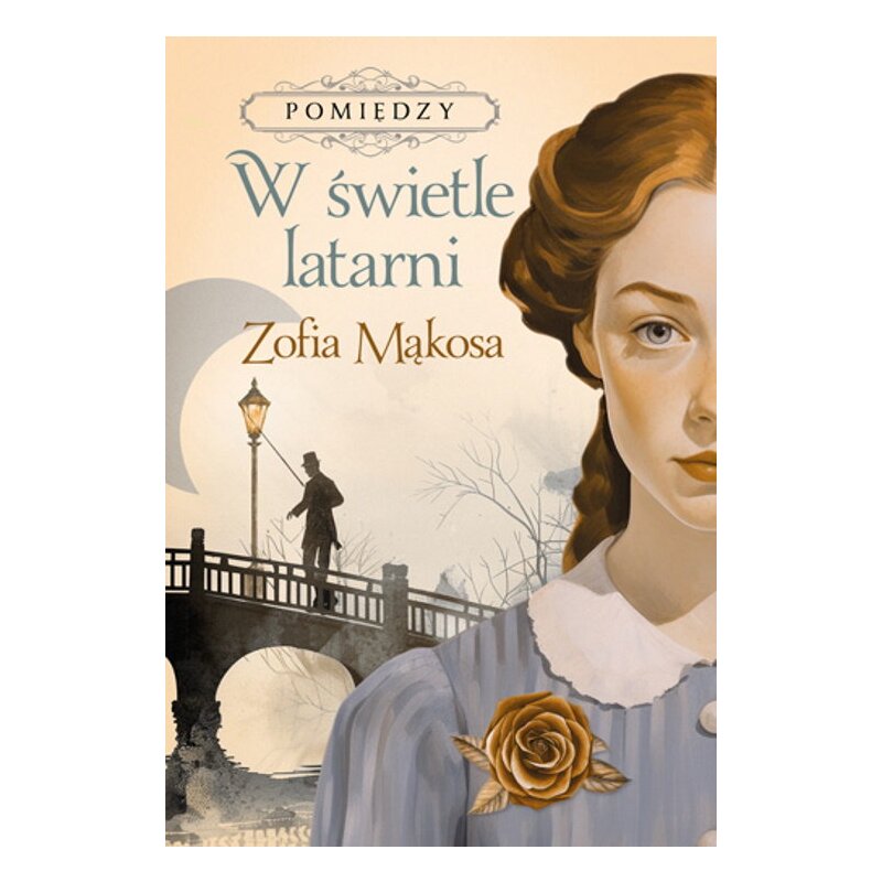 W Åwietle latarni. PomiÄdzy. Tom 1 Zofia MÄ kosa