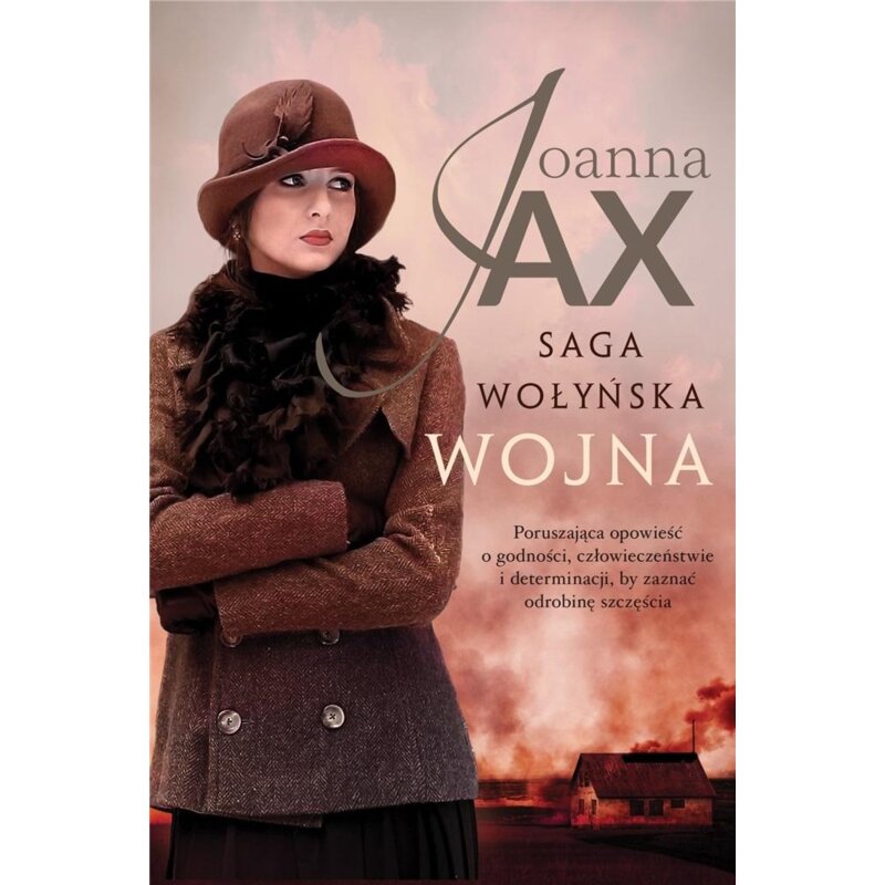 Wojna. Saga wołyńska. Tom 2 Joanna Jax