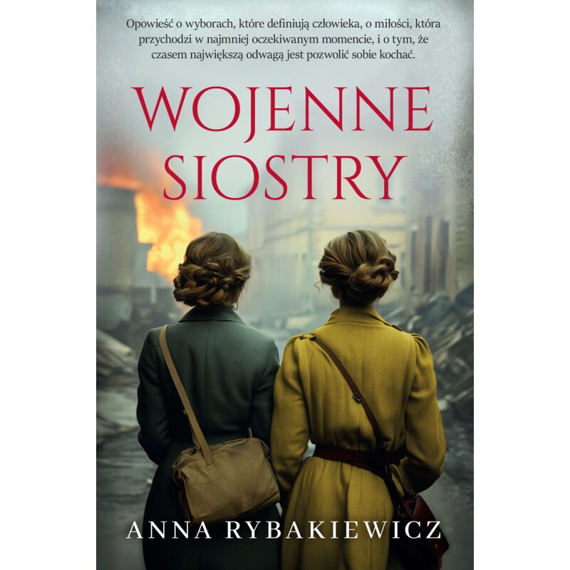 Wojenne siostry Anna Rybakiewicz
