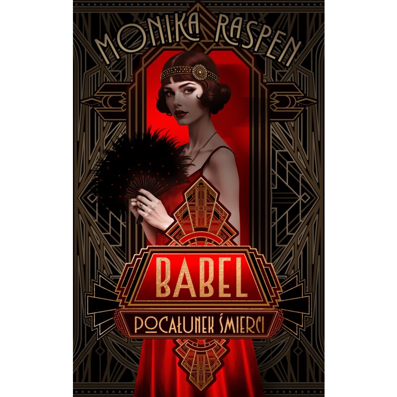 Babel. Pocałunek śmierci Monika Raspen