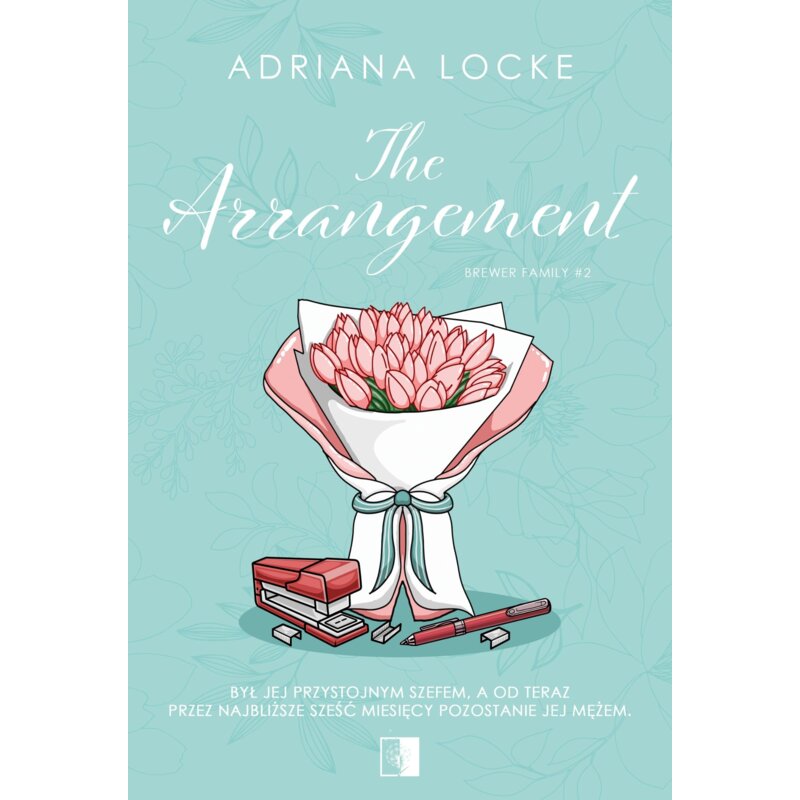 The Arrangement. Brewer Family. Tom 2 Adriana Locke