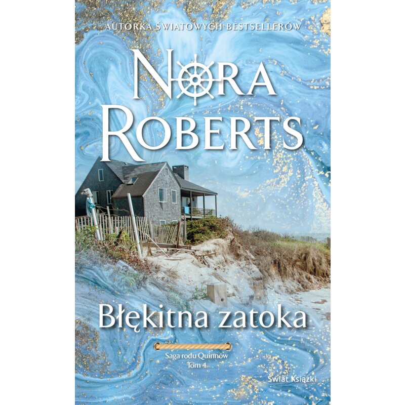 Błękitna zatoka. Saga rodu Quinnów. Tom 4 Nora Roberts